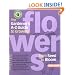 The Gardener's A-Z Guide to Growing Flowers from Seed to Bloom: 576 annuals, perennials, and bulbs in full color (Potting-Bench Reference Books)