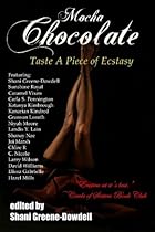 Mocha Chocolate: Taste A Piece of Ecstasy: Book 1 Mocha Chocolate: Taste A Piece of Ecstasy: Book 1