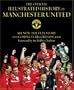 The Official Illustrated History of Manchester United: All New: The Full Story and Complete Record 1878-2006