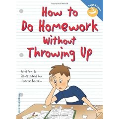 How to Do Homework without Throwing Up (Laugh and Learn)