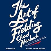The Art of Fielding: A Novel | [Chad Harbach]