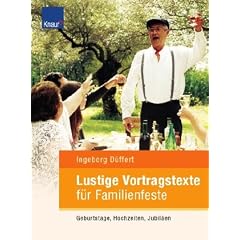 Lustige Vortragstexte f�r Familienfeste: Geburtstage, Hochzeiten, Jubil�en