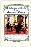 Music and song from Germanic Europe : being a selection of favourite pieces taken from early and mid twentieth century gramophone and phonograph records