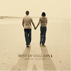 Rascal Flatts - Best Of Ballads