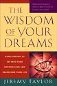 The Wisdom of Your Dreams: Using Dreams to Tap into Your Unconscious and Transform Your Life