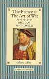 "The Prince" and "The Art of War" (Collectors Library)