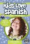 Kids Love Spanish: Volume 7 - Basic Phrases