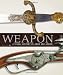 Weapon: A Visual History of Arms and Armor