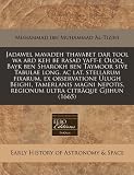 Jadawel mavadeh thavabet dar tool wa ard keh be rasad yaft-e Oloq Bayk ben Sharokh ben Taymoor sive Tabulae long. ac lat. stellarum fixarum, ex ... ultra citr&Atilde;&nbsp;que Gjihun (1665) (Latin Edition)