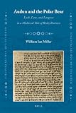 Audun and the Polar Bear: Luck, Law, and Largesse in a Medieval Tale of Risky Business: 1 (Medieval Law and Its Practice)