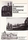 A Bermondsey and Rotherhithe album : a collection of nineteenth and twentieth century picture material
