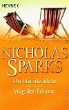 Du bist nie allein/Weg der Tr&auml;ume: Zwei Romane - Nicholas Sparks