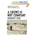 A Crowd Is Not Company