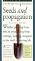 Smith & Hawken: Hands On Gardener: Seeds and Propagation (Smith & Hawken the Hands-On Gardener)