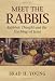 Meet the Rabbis: Rabbinic Thought and the Teachings of Jesus