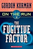 The Fugitive Factor (Turtleback School & Library Binding Edition) (On the Run (Scholastic Pb))