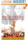 Iron Tears: America's Battle for Freedom, Britain's Quagmire: 1775-1783