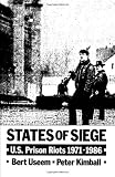 States of Siege: U.S. Prison Riots, 1971-1986