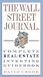 The Wall Street Journal. Complete Real-Estate Investing Guidebook