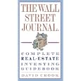 The Wall Street Journal. Complete Real-Estate Investing Guidebook