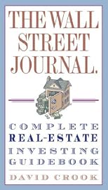 The Wall Street Journal. Complete Real-Estate Investing Guidebook