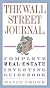 The Wall Street Journal. Complete Real-Estate Investing Guidebook