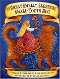 The Great Smelly, Slobbery, Small-tooth Dog : A Folktale From Great Britain