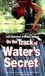 On the Track of Water's Secret