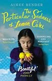 The Particular Sadness of Lemon Cake