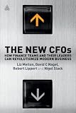 The new CFOs : how finance teams and their leaders can revolutionize modern business