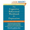 The Cognitive Behavioral Workbook for Depression: A Step-by-Step Program
