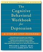 The Cognitive Behavioral Workbook for Depression: A Step-by-step Program (Workbook)
