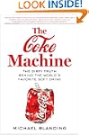 The Coke Machine: The Dirty Truth Beh...