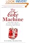 The Coke Machine: The Dirty Truth Behind the World's Favorite Soft Drink