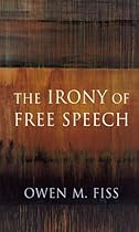 The Irony of Free Speech