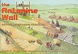 The Antonine Wall : Rome's northern frontier