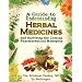 A Guide to Understanding Herbal Medicines and Surviving the Coming Pharmaceutical Monopoly