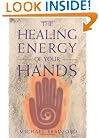 The Healing Energy of Your Hands