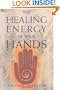 The Healing Energy of Your Hands