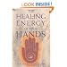The Healing Energy of Your Hands