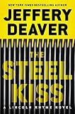 The Steel Kiss (A Lincoln Rhyme Novel)