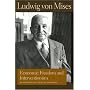 ECONOMIC FREEDOM AND INTERVENTIONISM (Lib Works Ludwig Von Mises PB)