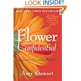 Flower Confidential: The Good, the Bad, and the Beautiful by Amy Stewart