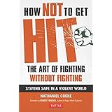 how not to get hit the art of fighting without fighting