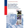 Hom�opathische Behandlung der Rinderkrankheiten: Werkbuch f�r den engagierten Tierarzt