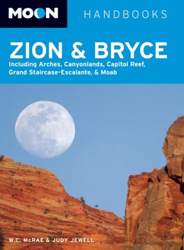 City Travel Guides Discounted  Books : Moon Zion and Bryce (Moon Handbooks)