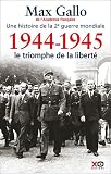 1944-1945 - Le triomphe de la liberté