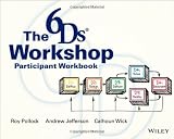 The 6Ds Workshop Live Workshop Participant Workbook