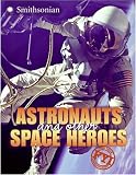 Astronauts and Other Space Heroes (FYI: For Your Information)