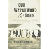 Our Watchword and Song: The Centennial History of the Church of the Nazarene